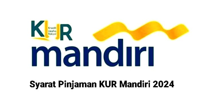 Perhatikan Syarat Pinjaman KUR Mandiri 2024 dengan Suku Bunga 6%, Jangan Sampai Ada yang Terlewat!