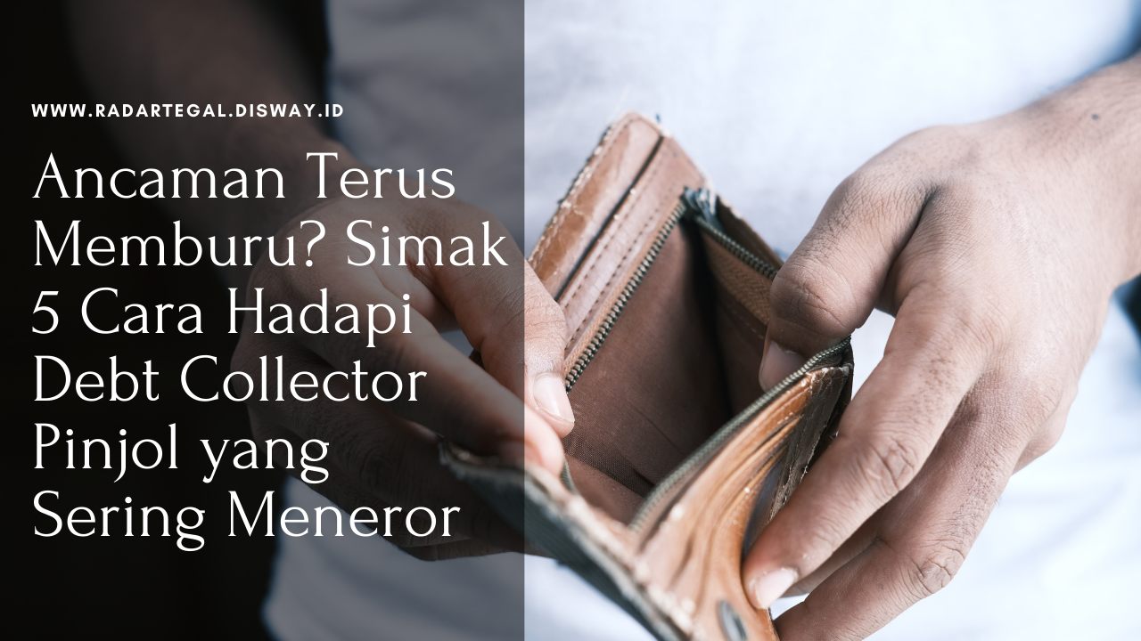 Ancaman Terus Memburu? Simak 5 Cara Hadapi Debt Collector Pinjol yang Sering Meneror