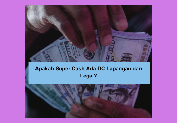 Apakah Super Cash Ada DC Lapangan dan Legal? Simak Waktu Debt Collector Pinjol Datang Menagih