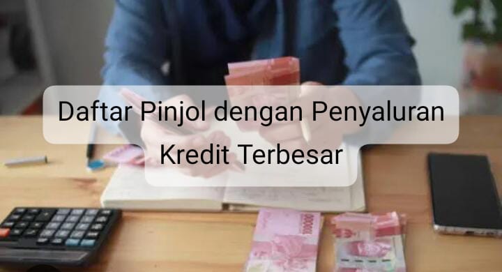 Paling Gencar Tebar Utang ke Warga, Ini Daftar Pinjol dengan Penyaluran Kredit Terbesar 