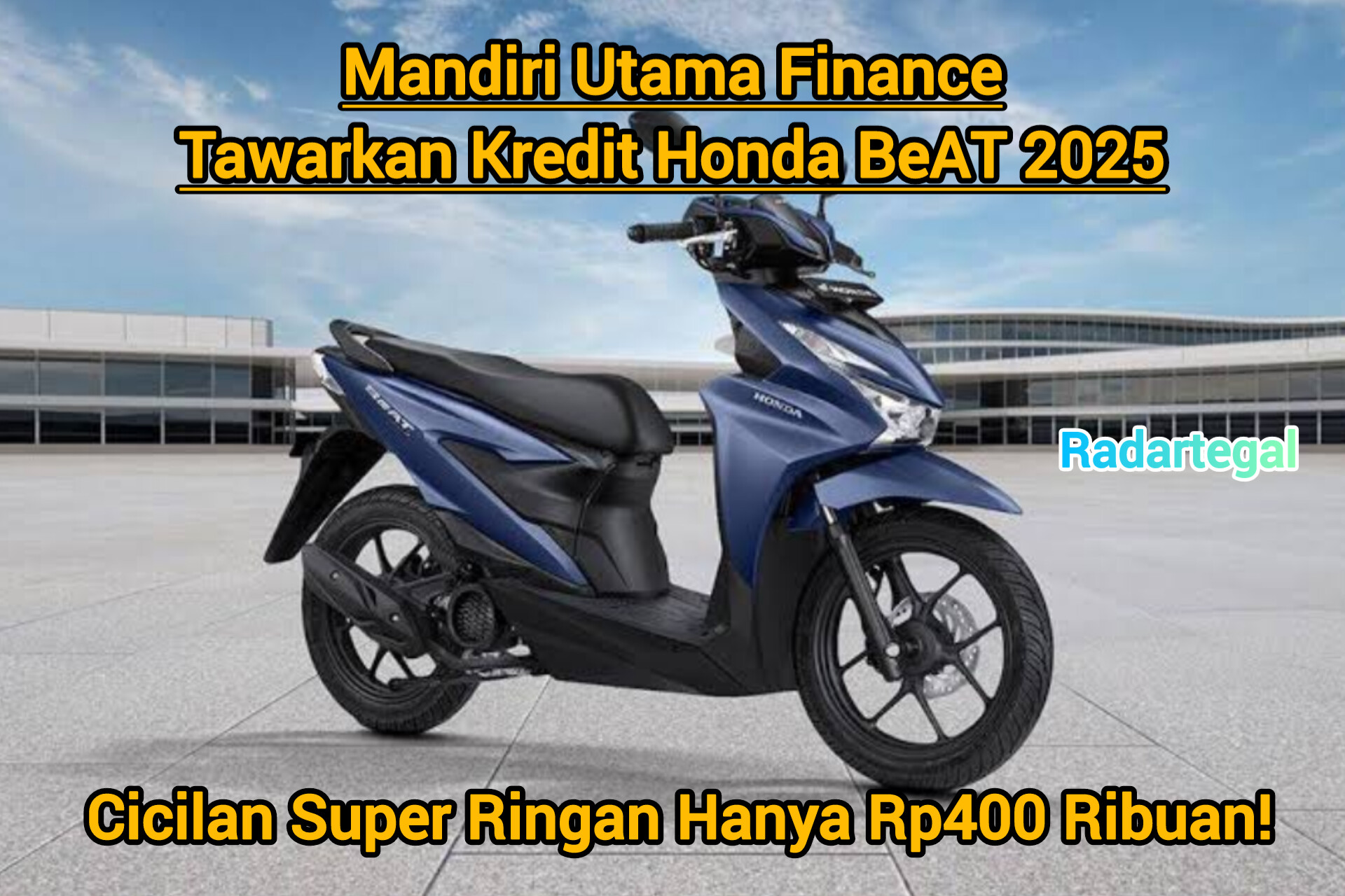 Semakin Mudah Punya Motor, Ini Skema Kredit Honda BeAT 2025 dengan Cicilan Hanya Rp400 Ribuan