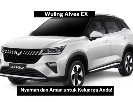 Wuling Alvez EX SUV 5 Seater Idaman Keluarga Modern dengan Fitur Lengkap dan Harga Terjangkau