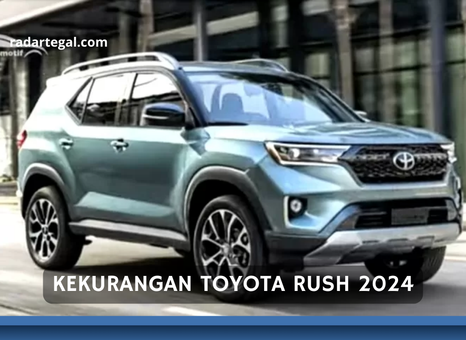 Jangan Gegabah Membelinya, Ini Kekurangan Toyota Rush 2024 yang Jadi Pertimbangan Calon Konsumen
