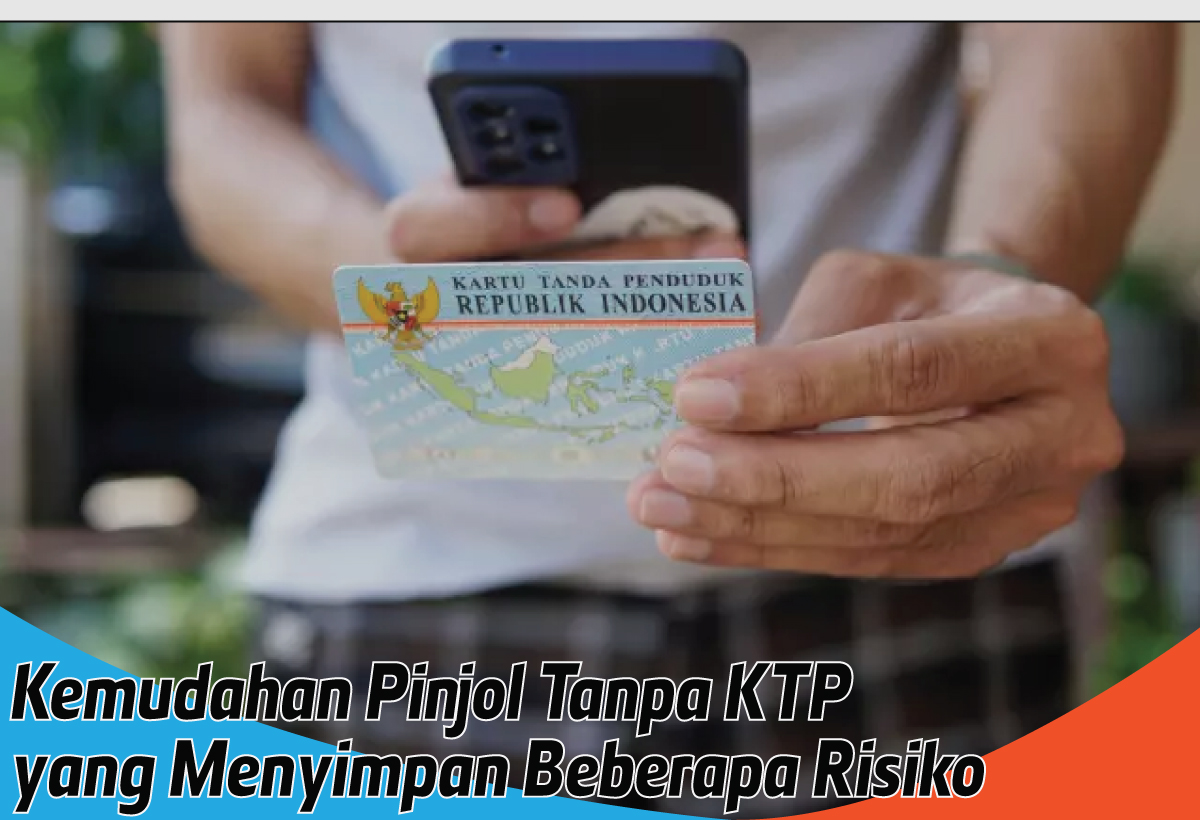 Risiko Tersembunyi di Balik Kemudahan Pinjol Tanpa KTP, Nasabah Wajib Tahu