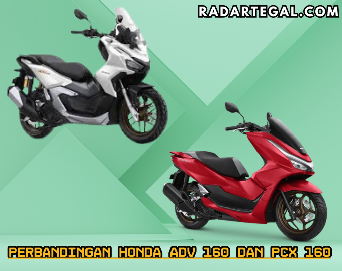 Perbandingan Honda ADV 160 dan PCX 160 2025, Konsumen Gak Perlu Bingung