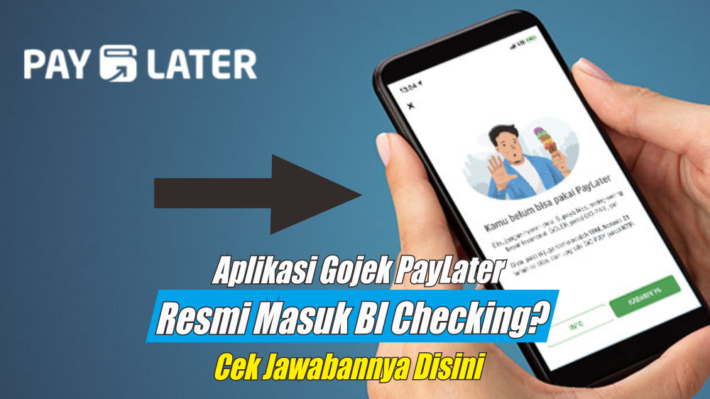 Gojek PayLater Resmi Masuk BI Checking, Nasabah Galbay Siap-siap Disanksi Ini