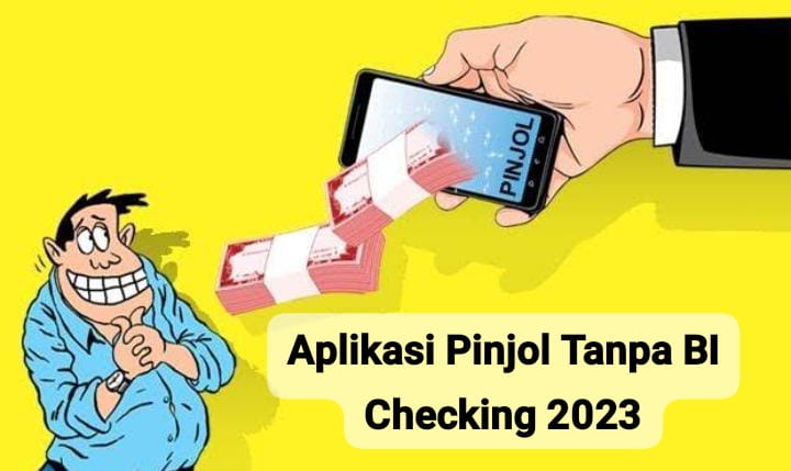 5 Aplikasi Pinjol Tanpa BI Checking 2023, Solusi Aman untuk Nasabah Galbay