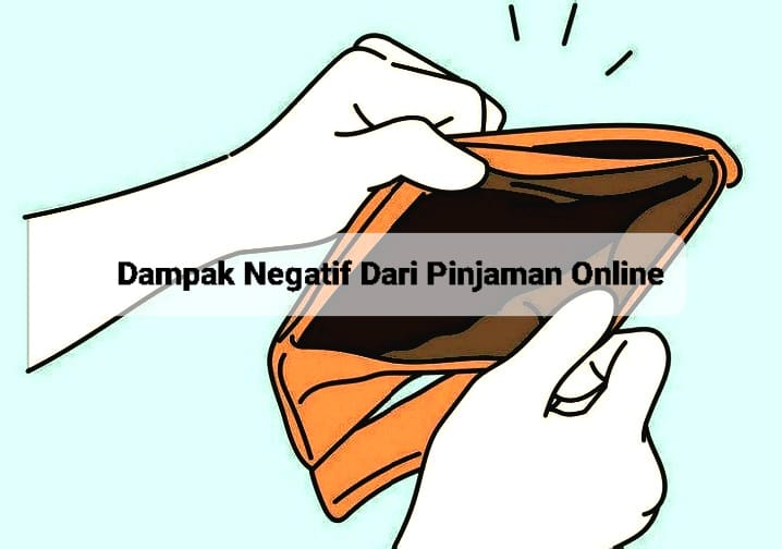 Dampak Negatif dari Pinjaman Online, Benarkah Bisa Membuat Kondisi Finansial Memburuk?