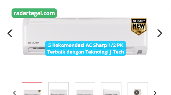 5 Rekomendasi AC Sharp 1/2 PK Terbaik dengan Teknologi J-Tech Mampu Kurangi Penggunaan Energi di Rumah