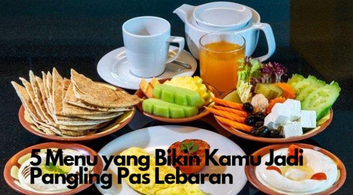 Diet saat Puasa Berhasil, Ini 5 Menu yang Bikin Kamu Jadi Pangling Pas Lebaran Nanti