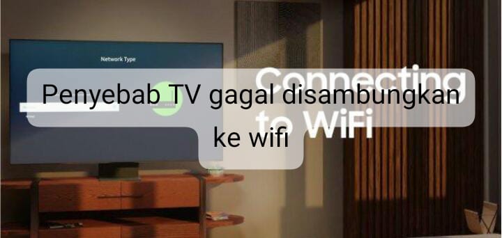 Jangan Panik! Ternyata Ini Penyebab TV Gagal Disambungkan ke Wi-Fi, Langsung Cek Saja
