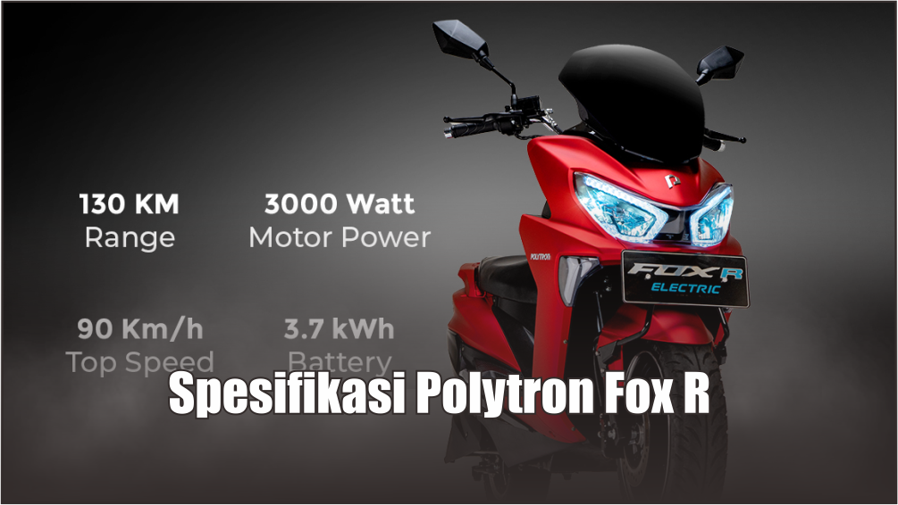 Harganya Kian Murah usai Disubsidi, Ini Spesifikasi Motor Listrik Polytron Fox R Buatan Kudus