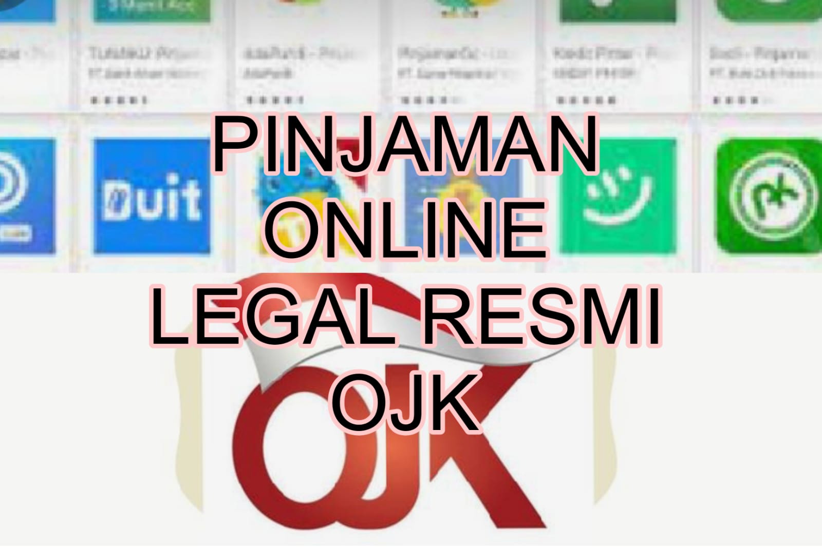 50+ Aplikasi Pinjaman Online Legal Resmi OJK, Terpercaya dan Aman 100%