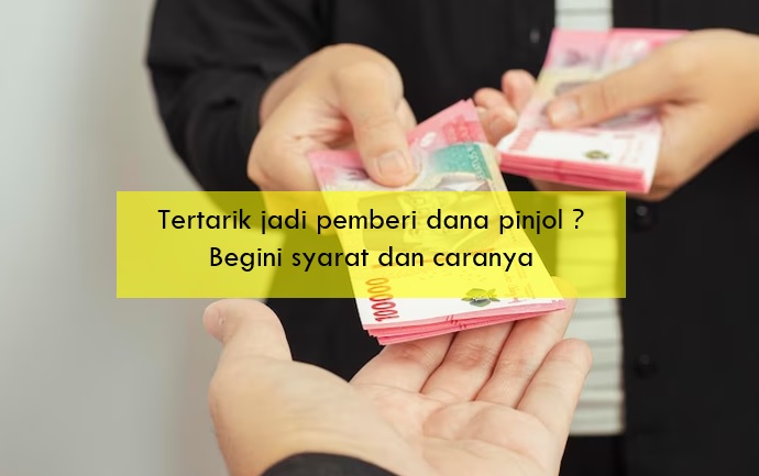 Gaji UMR Bisa Gabung, Ini Syarat dan Cara Daftar Jadi Lender Pinjol Cuma Lewat HP 