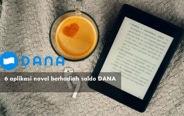 6 Aplikasi Novel Berhadiah Saldo DANA hingga Rp75 Ribu Sehari, Download Gratis di HP Sekarang!