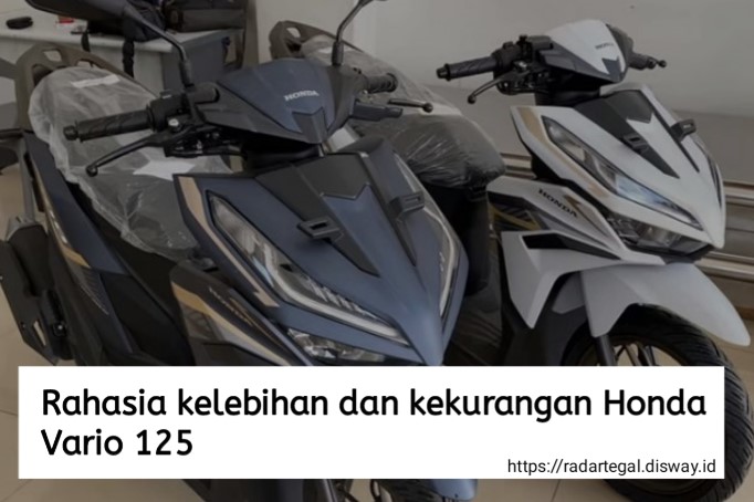 Kelebihan dan Kekurangn Honda Vario 125, Tampilan Mewah namun Kurang Bertenaga