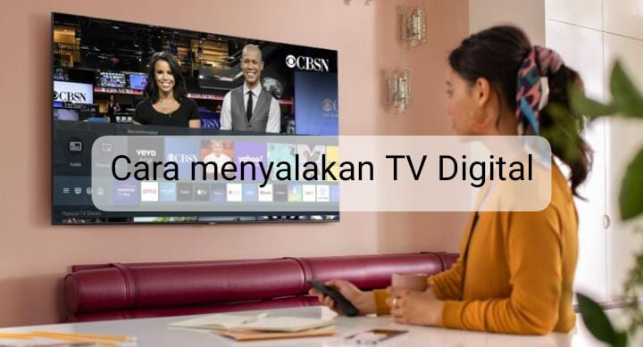 Cara Menyalakan TV Digital dengan Remote, Tanpa Remote, atau Menggunakan Handphone 