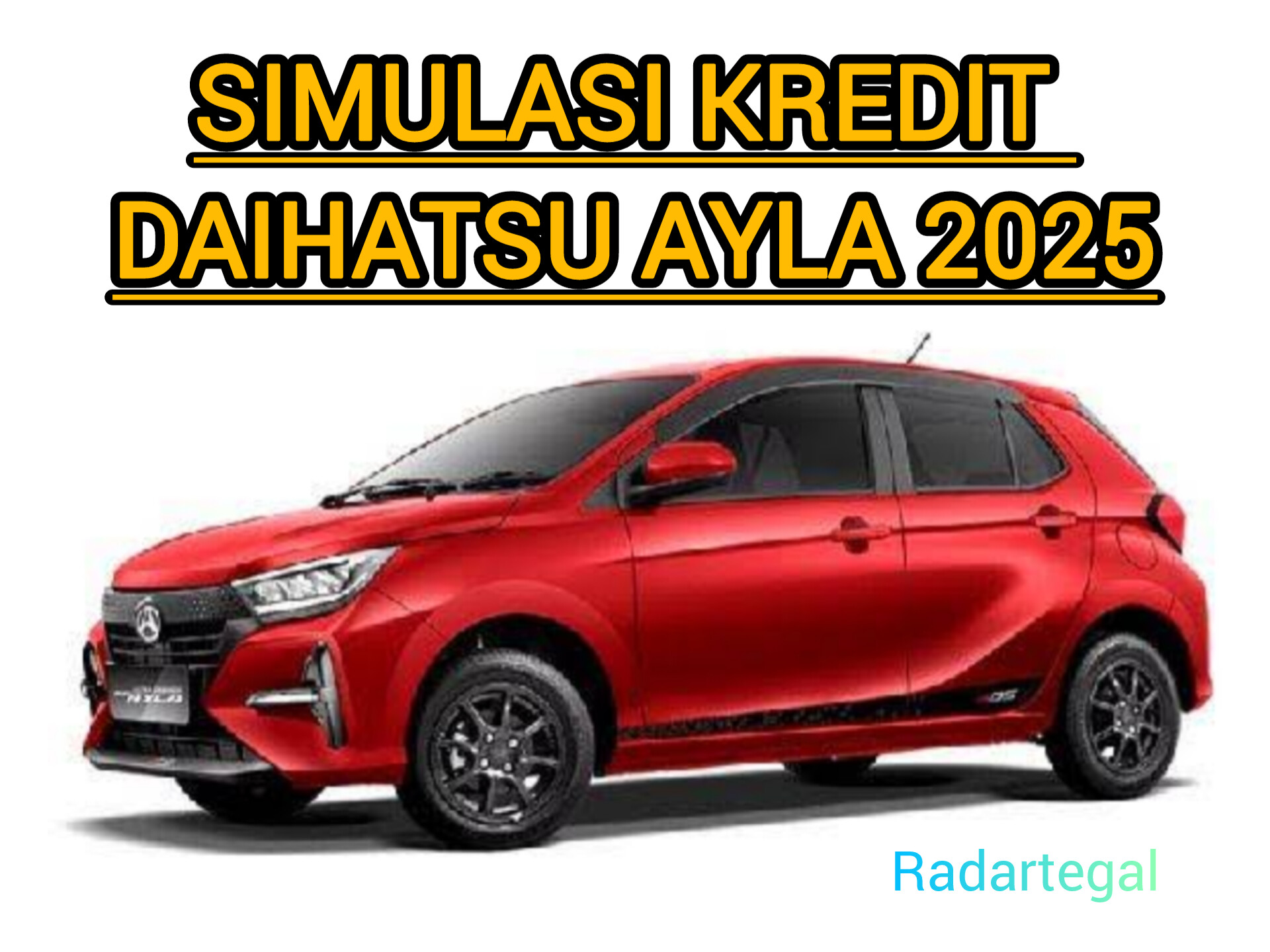 Gaji Pas-Pasan? Tenang! Kredit Daihatsu Ayla Mulai Rp1 Jutaan di OTO Auto ACC! 