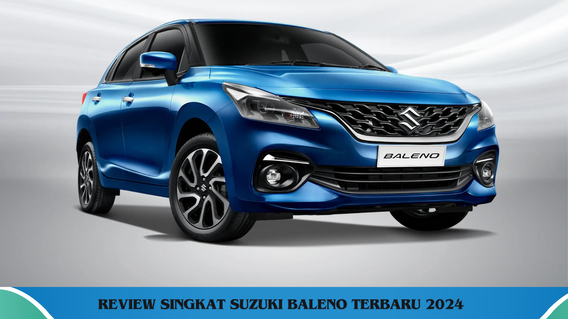 Suzuki Baleno Terbaru 2024 Jadi Jawara di Pasaran Hatchback Unggulan, Begini Review Singkatnya yang Memukau