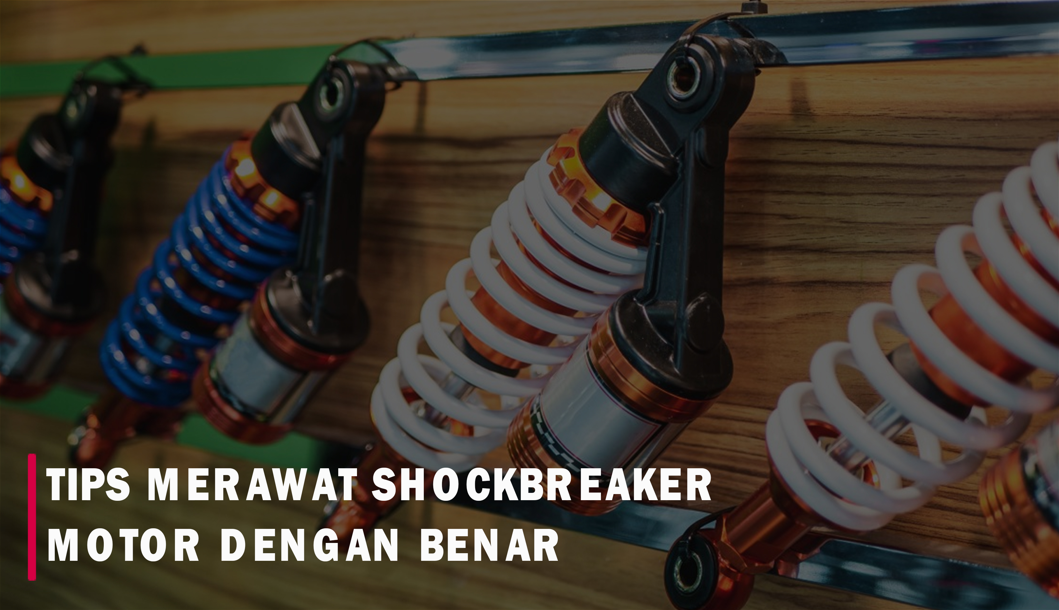 Cara Merawat Shockbreaker yang Benar, Dijamin Awet dan Bikin Sepeda Motormu Jadi Lebih Optimal