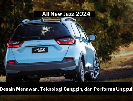 All New Honda Jazz 2024 Hadir! Rasakan Sensasi Berkendara Modern dan Nyaman