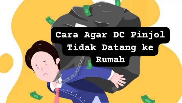 Jangan Blokir Nomor, Ini 7 Cara agar DC Pinjol Tidak Datang ke Rumah dan Dijamin Ampuh