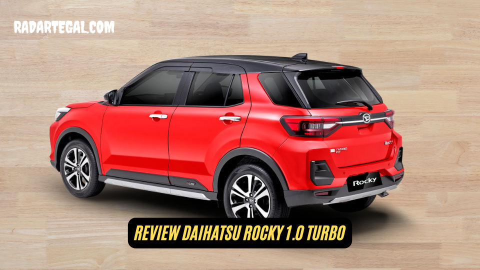 Pilihan SUV Kompak, Ini Review Daihatsu Rocky 1.0 Turbo yang Terbaru