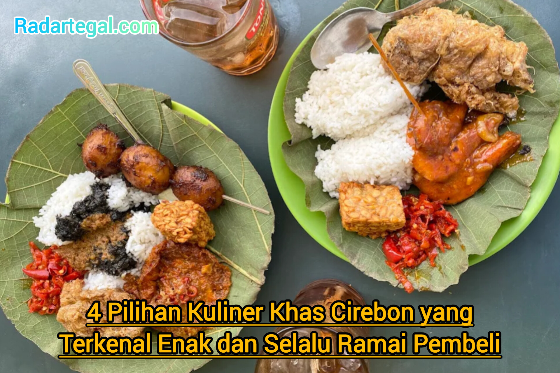 4 Pilihan Kuliner Khas Cirebon yang Terkenal Enak dan Selalu Ramai Pembeli