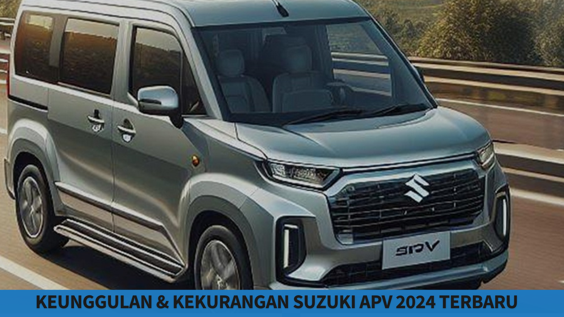 Inilah Keunggulan dan Kekurangan Suzuki APV 2024 Terbaru, Cek Sebelum Membeli 