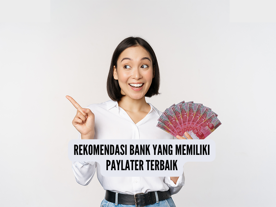 Rekomendasi 4 Bank Pemilik Layanan Paylater Terbaik, Opsi Pengganti Kartu Kredit
