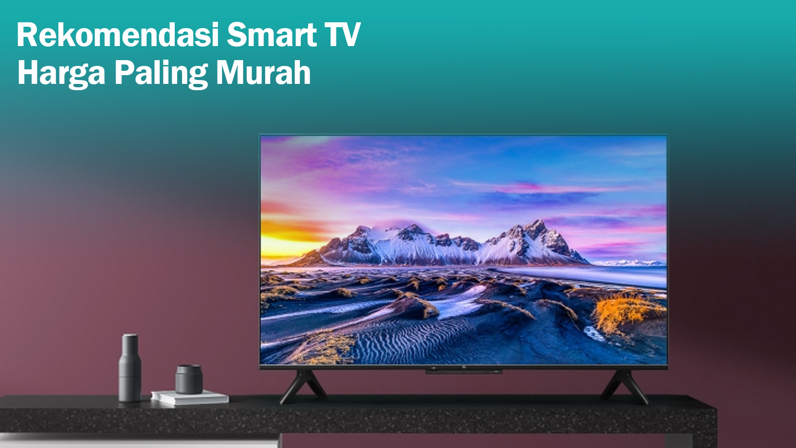 3 Rekomendasi Merk Smart TV 70 Inch Paling Murah, Nikmati Hiburan Layar Lebar dengan Harga Terjangkau