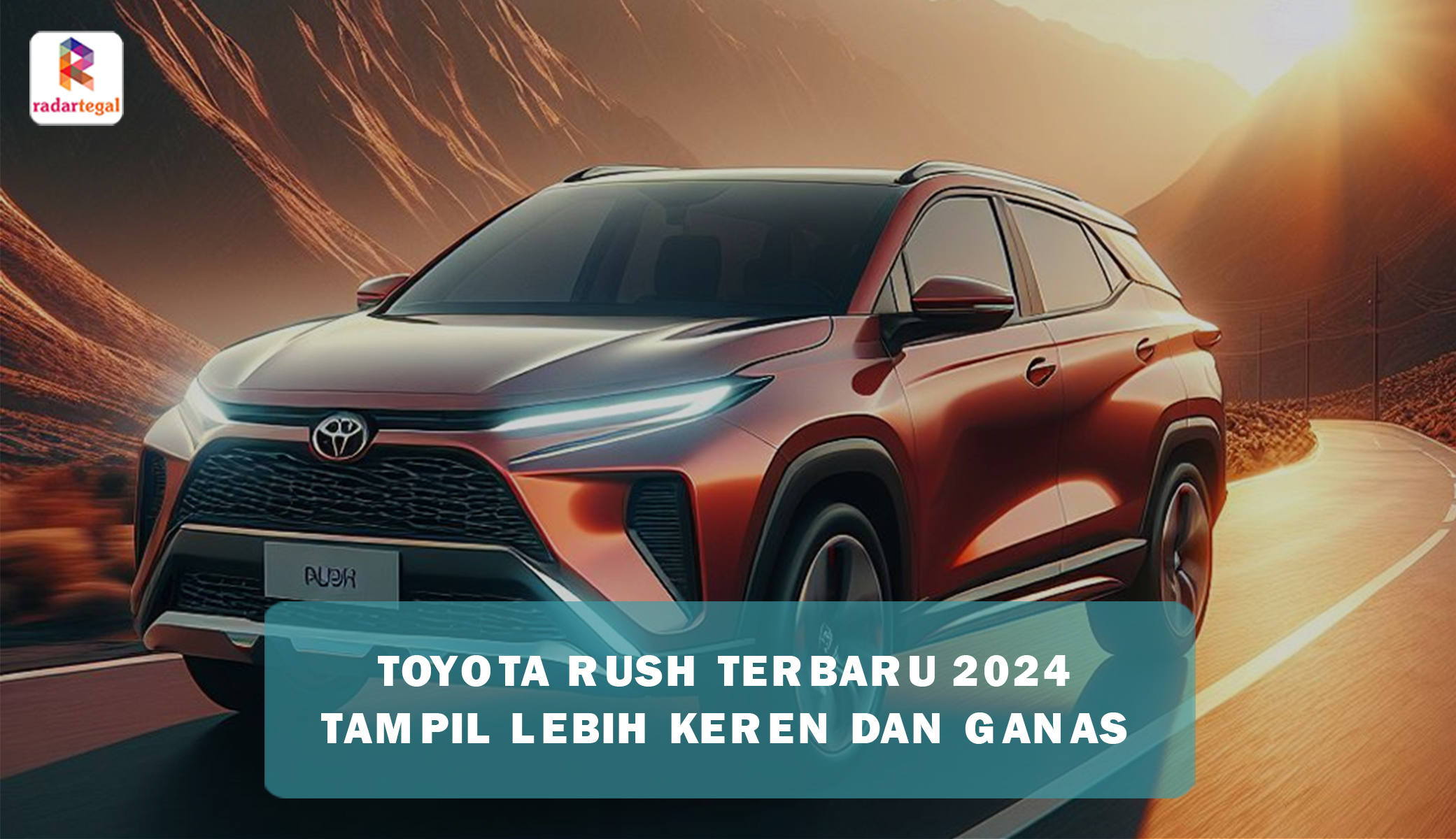 Meluncur dengan Desain Revolusioner dan Mesin Hybrid Unggulan, Toyota Rush Terbaru 2024 Bakal Gada Lawan 