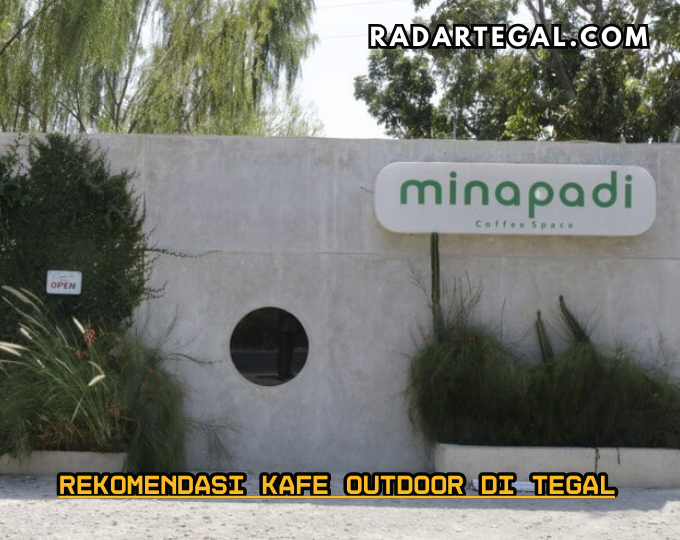Instagramable! Ini 4 Rekomendasi Kafe Outdoor di Tegal Pilihan Gen Z