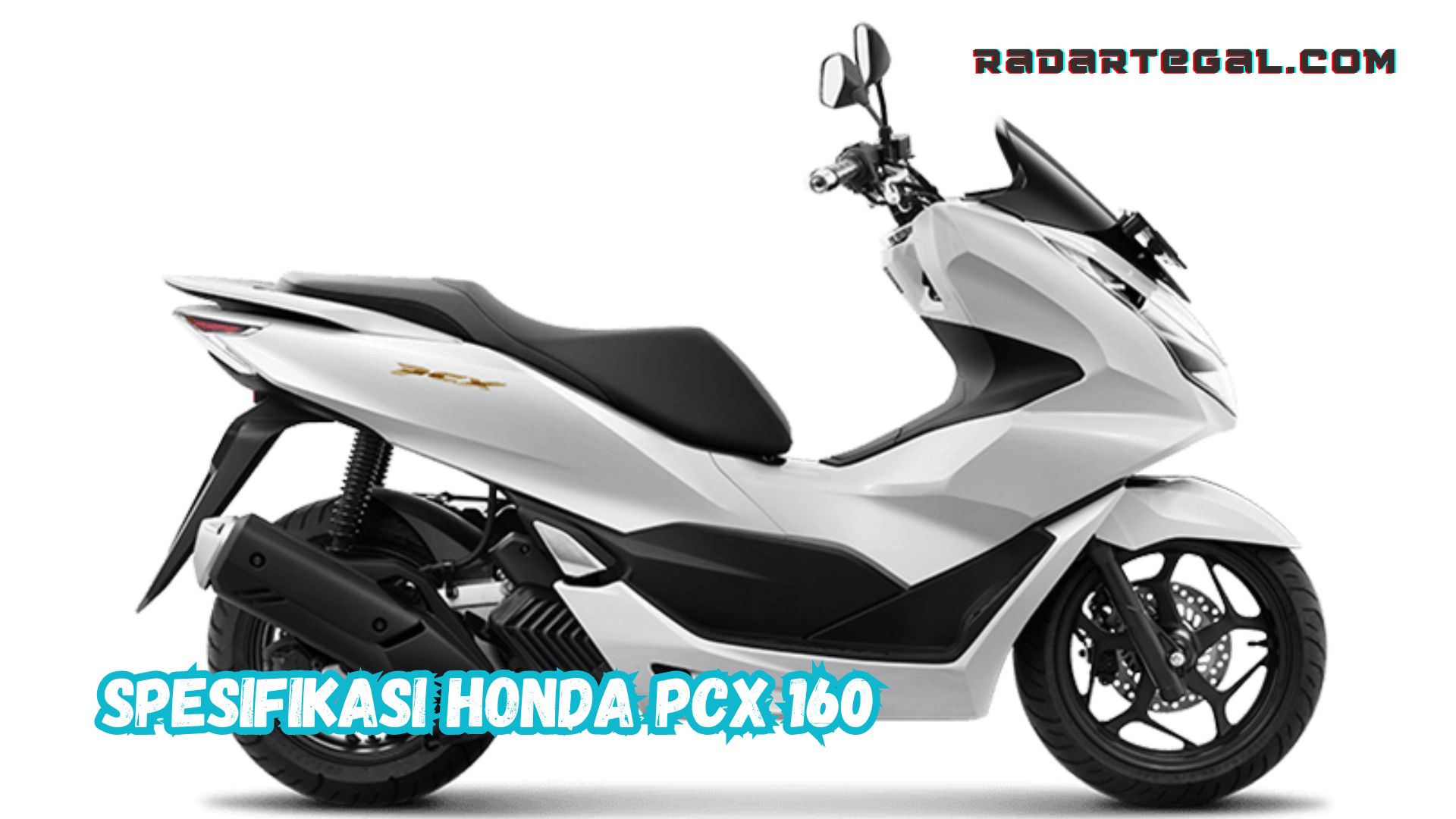 NMAX Ketar-Ketir, Ini Review Honda PCX 160 Terbaru 2024