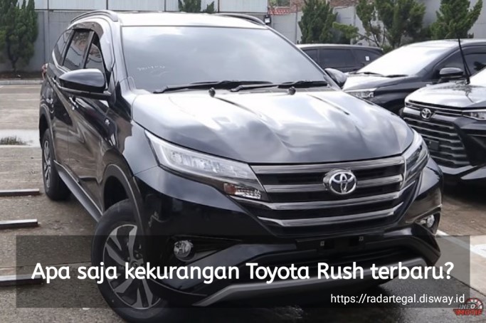 Apa Saja Kekurangan Toyota Rush Terbaru, Wajib Tahu Sebelum Membeli