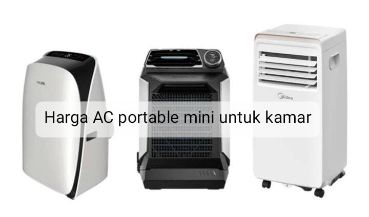 Ketahui 6 Harga AC Portable Mini untuk Kamar, Ada yang Cuma 100 Ribuan! 