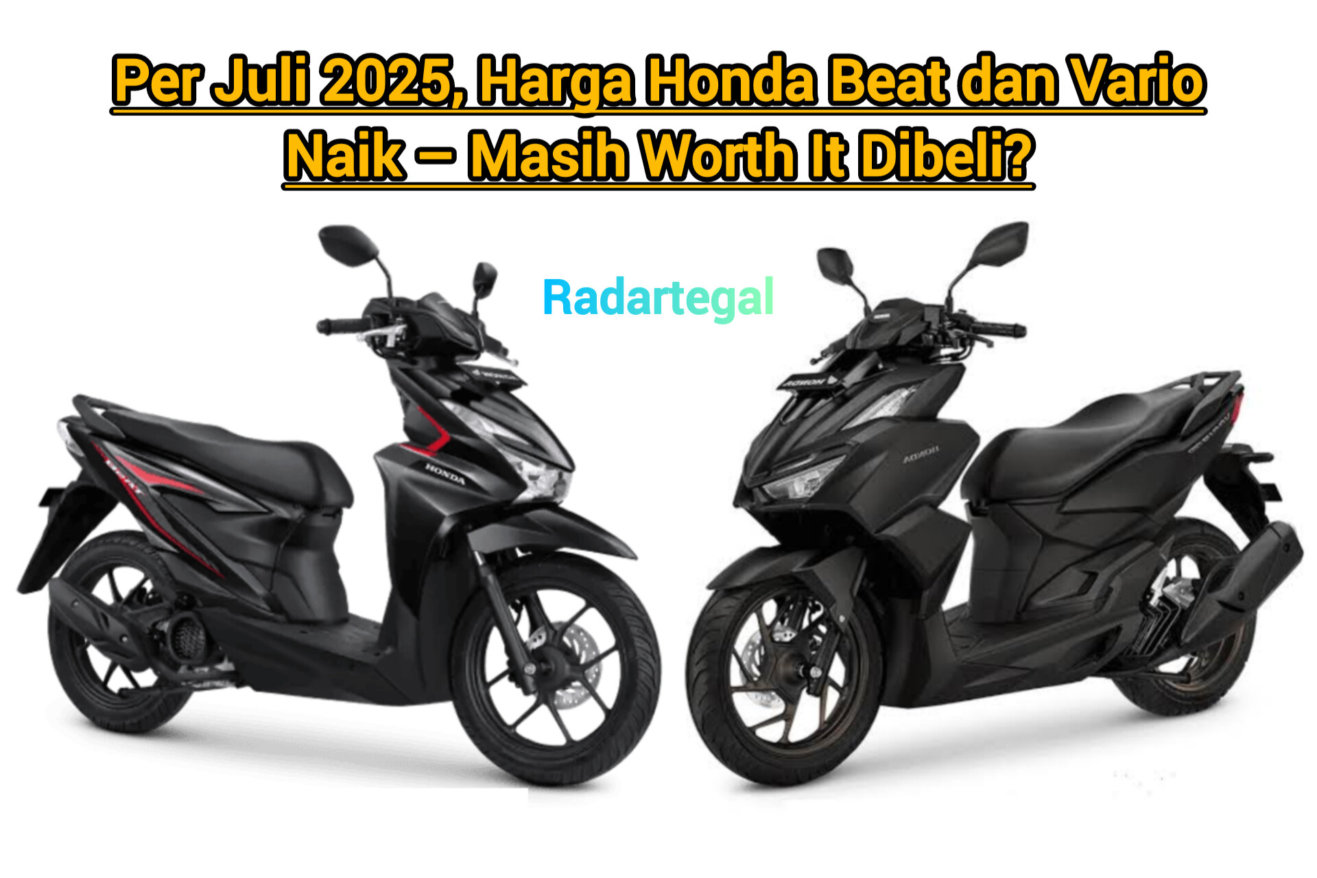 Harga Honda Beat dan Vario Naik per Juli 2025, Masih Worth It Dibeli?