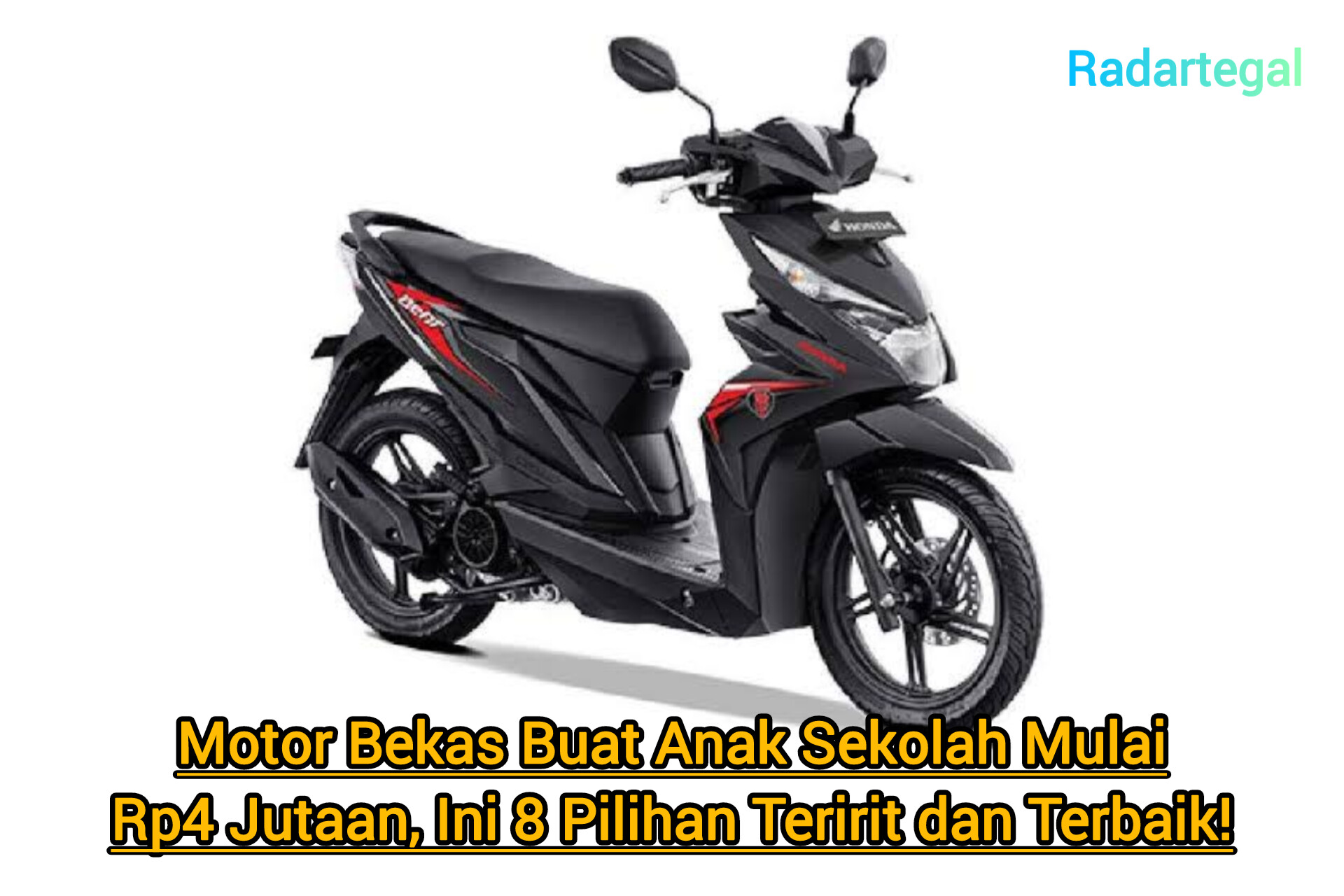 8 Pilihan Motor Bekas Buat Anak Sekolah Mulai Rp4 Jutaan Teririt dan Terbaik
