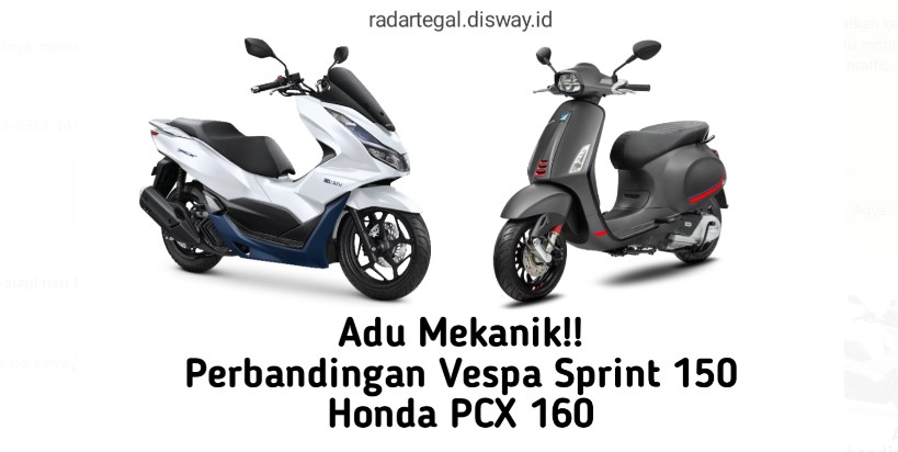 Perbandingan Vespa Sprint 150 dan Honda PCX 160, Lebih Unggul Manah?