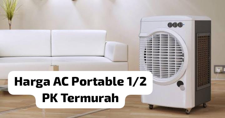 Harga AC Portable 1/2 PK Murah 2024 Mulai Rp300 Ribu, Buat Udara Bersih dan Dinginkan Ruangan Lebih Cepat