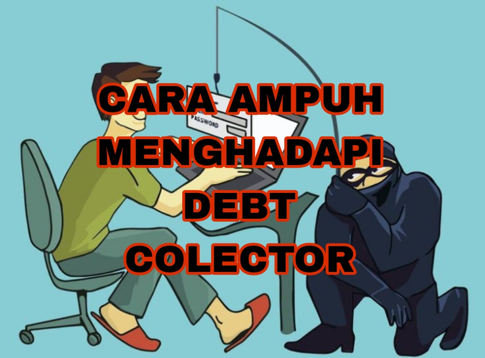 5 Cara Ampuh Menghadapi Debt Collector Pinjol, Nomor 3 Harus Nasabah Lakukan
