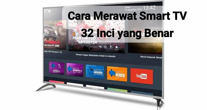 5 Cara Merawat Smart TV 32 Inci yang Benar Agar Tidak Cepat Rusak, Dijamin Awet Bertahun-tahun