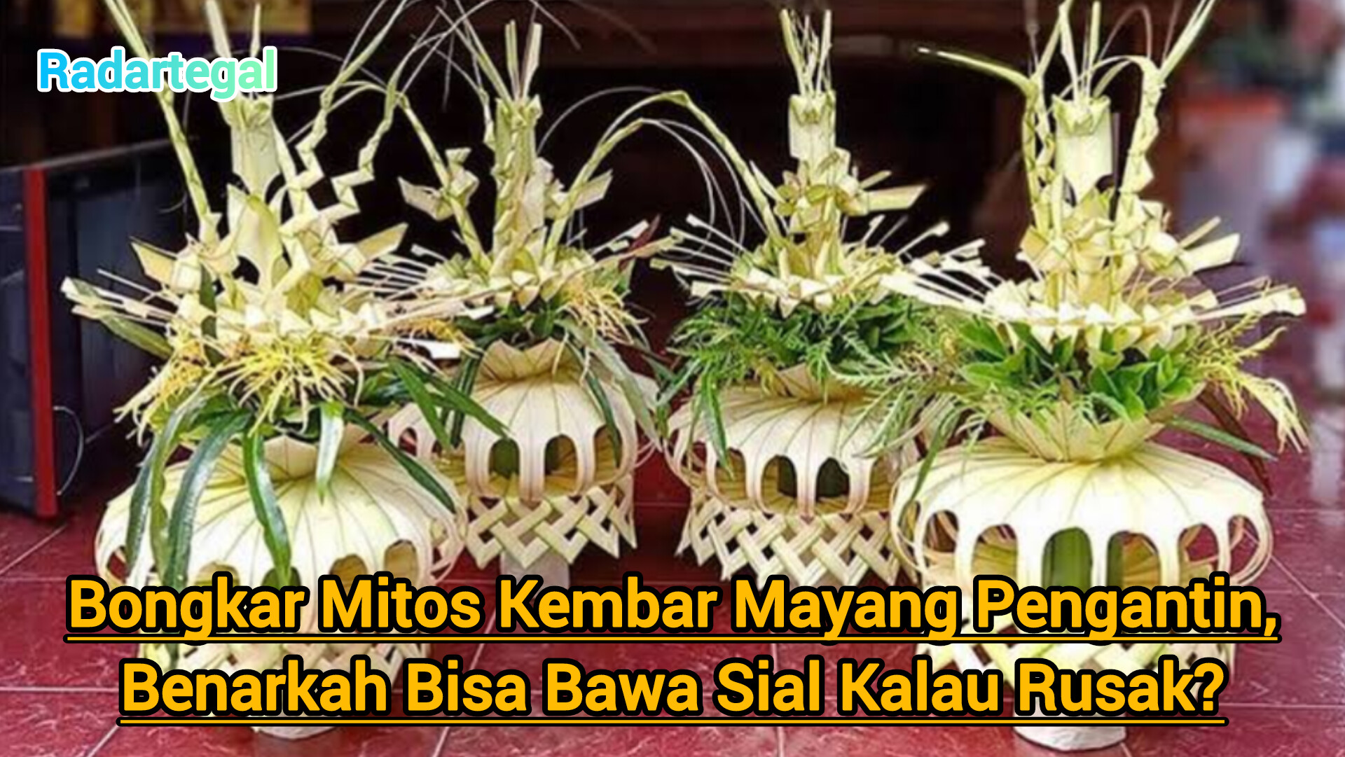 Bongkar Mitos Kembar Mayang Pengantin, Benarkah Bisa Bawa Sial Kalau Rusak?