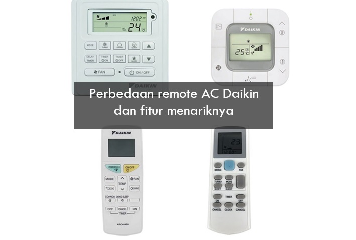 Perbedaan Remote AC Daikin Lengkap dengan Fitur-fitur Unik yang Ditawarkan