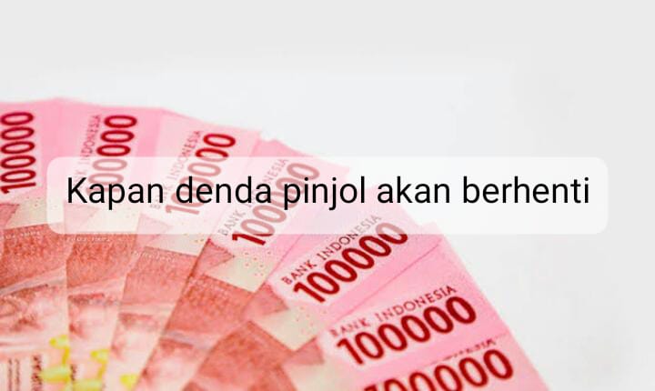 Wow! Ternyata Denda Pinjol Bisa Berhenti dengan Sendirinya, Ini Ketentuannya