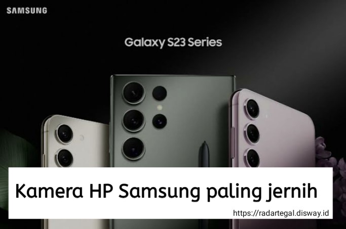 5 Kamera HP Samsung Paling Jernih, Kualitasnya Tak Kalah Cling dengan Boba iPhone