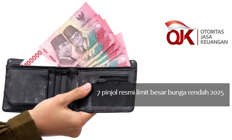 7 Pinjol Resmi Limit Besar hingga Rp200 Juta Bunga Rendah 2025, Cicilannya cuma Segini!