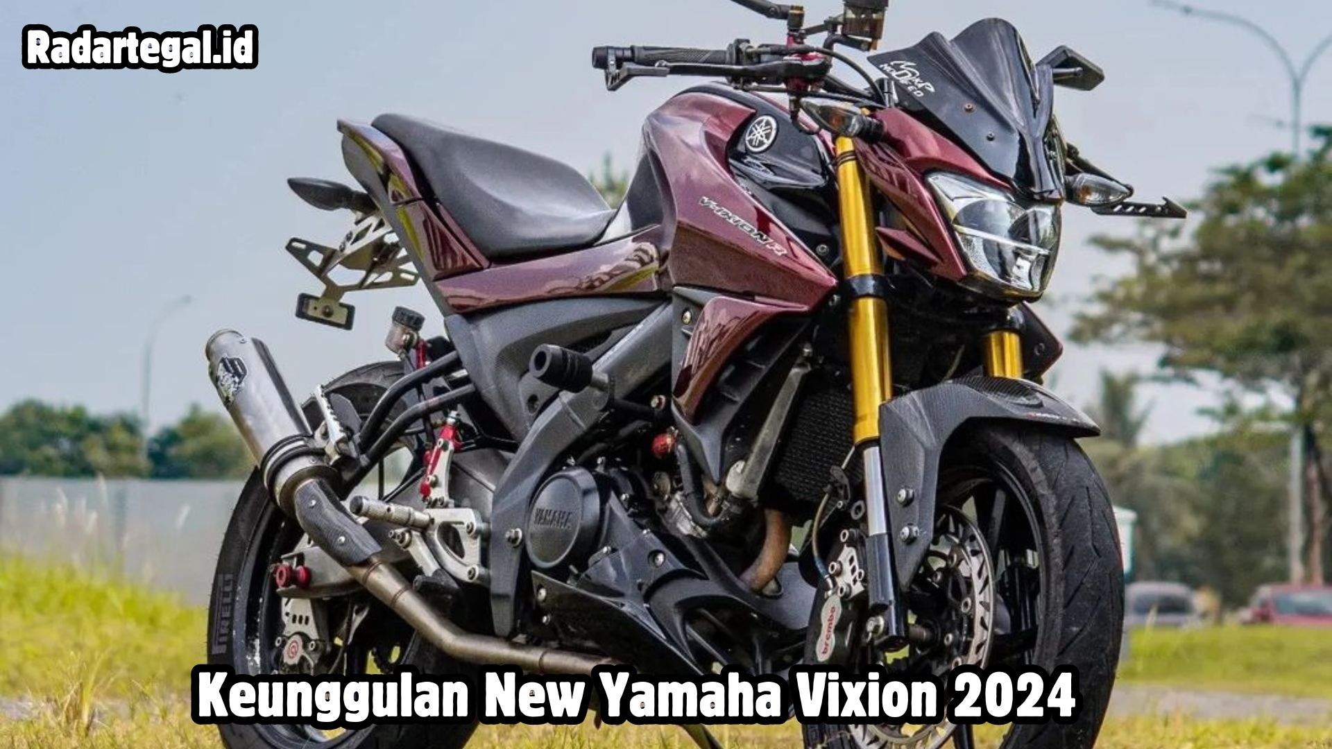 Keunggulan New Yamaha Vixion 2024, Motor Sport yang Siap Mengguncang Pasar dengan Desain Memukau