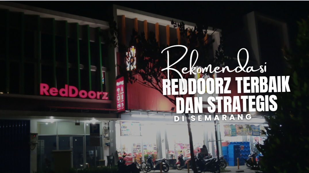 8 Rekomendasi RedDoorz Terbaik di Semarang yang Lokasinya Strategis di Pusat Kota