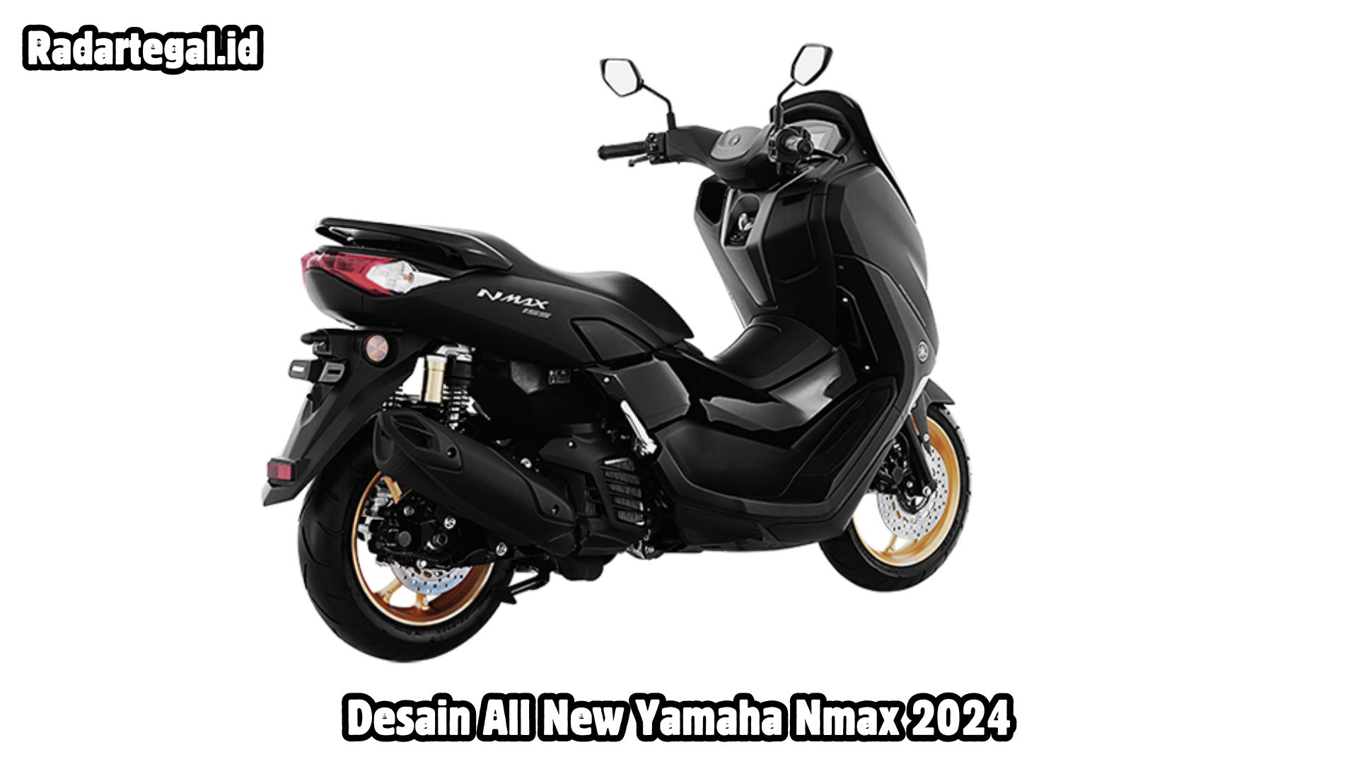 Bikin yang Lain Minder, All New Yamaha Nmax 2024 Tampilkan Desain Lebih Futuristik dan Lampu LED yang Tajam